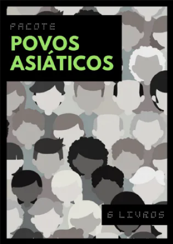 Pacote Povos Asiáticos | 6 livros com 30% de desconto