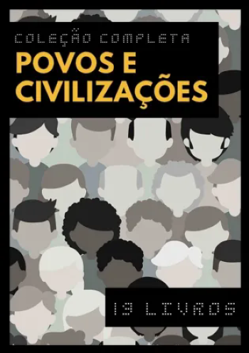 Coleção completa Povos e Civilizações | 19 livros com 40% de desconto