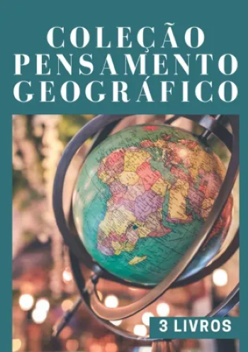 Coleção Pensamento Geográfico | 3 livros com 40% de desconto