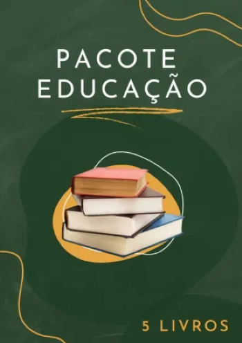 Pacote Educação | 5 livros com 25% de desconto
