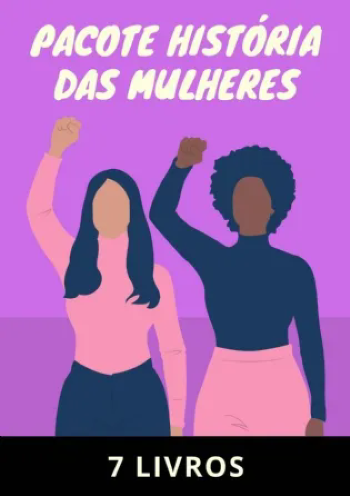 Pacote História das Mulheres | 7 livros com 35% de desconto