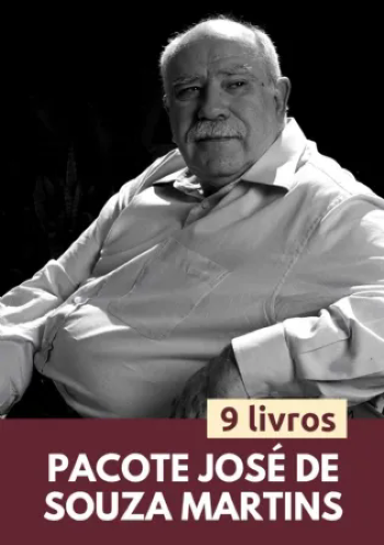 Pacote José de Souza Martins | 9 livros com 50% de desconto