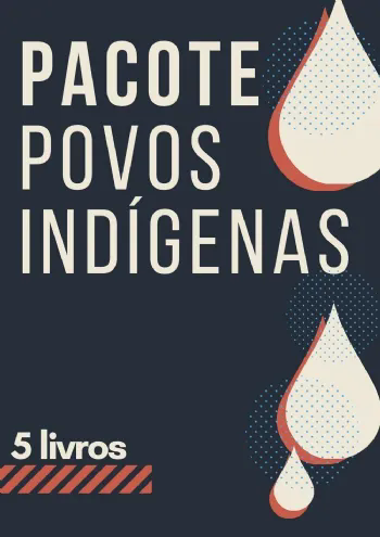 Pacote Povos Indígenas| 5 livros com 35% de desconto