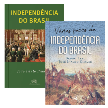 Independência do Brasil + Várias faces da Independência do Brasil