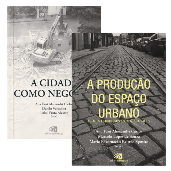 A Cidade Como Negócio + A Produção do Espaço Urbano