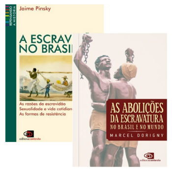 As Abolições da escravatura + A Escravidão no Brasil