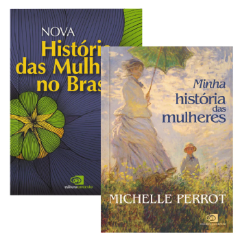 Nova História das Mulheres no Brasil + Minha História das Mulheres