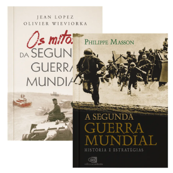 Os mitos da Segunda Guerra Mundial + A Segunda Guerra Mundial