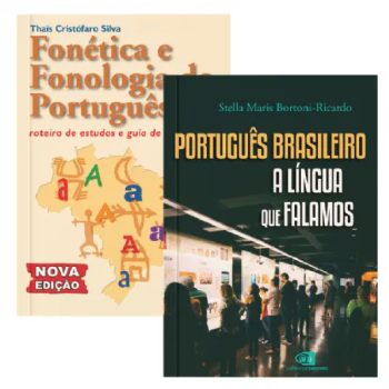 Português brasileiro: A língua que falamos + Fonética e fonologia do português: Roteiro de estudos e guia de exercícios (Nova edição)