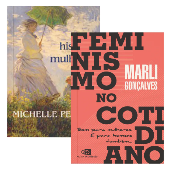 Feminismo no cotidiano + Minha história das mulheres
