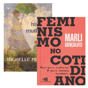 Feminismo no cotidiano + Minha história das mulheres