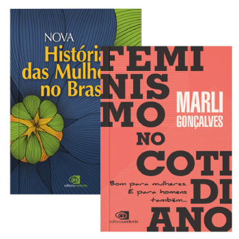 Feminismo no cotidiano + Nova história das mulheres no Brasil