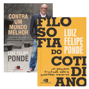 Filosofia do Cotidiano + Contra um Mundo Melhor