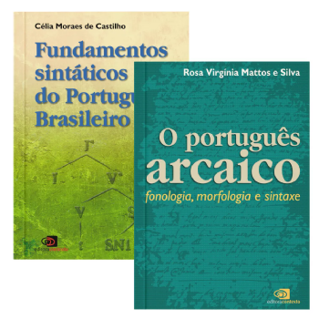 Fundamentos Sintáticos do Português Brasileiro + O Português Arcaico