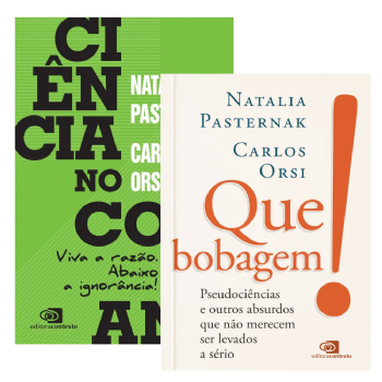 Ciência no cotidiano + Que bobagem!