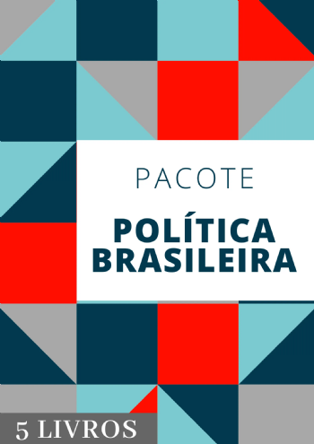 Pacote Política Brasileira | 5 livros com 35% de desconto