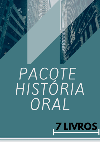 Pacote História Oral | 7 livros com 50% de desconto
