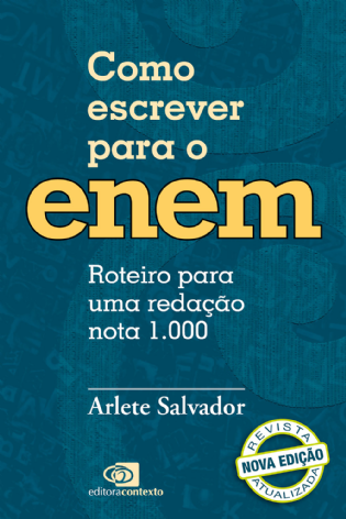 Como escrever para o Enem : roteiro para uma redação nota 1.000 (Nova edição)