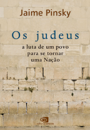 Os judeus: a luta de um povo para se tornar uma Nação