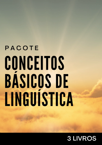 Pacote Conceitos Básicos de Linguística | 3 livros com 30% de desconto