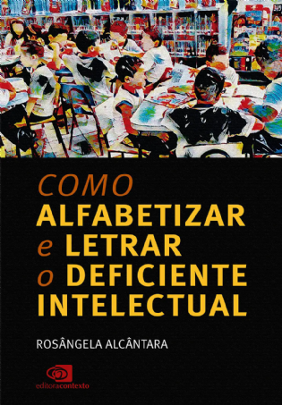 Como alfabetizar e letrar o deficiente intelectual