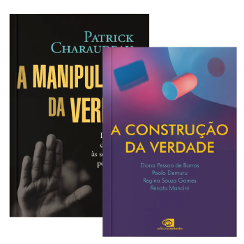 A construção da verdade + A manipulação da verdade