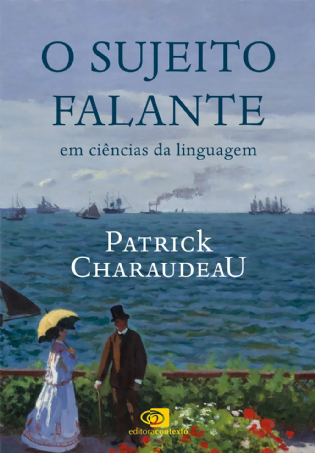 O sujeito falante em ciências da linguagem: Restrições e liberdades - uma perspectiva interdisciplinar