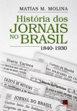 História dos Jornais no Brasil: 1840-1930
