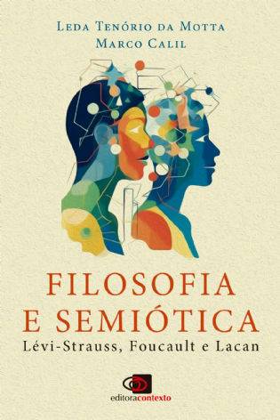 Filosofia e Semiótica : Lévi-Strauss, Foucault e Lacan