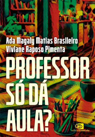 Professor só dá aula?