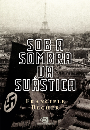 Sob a sombra da suástica: a França ocupada