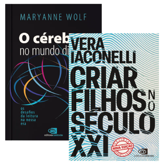Criar filhos no século XXI + O cérebro no mundo digital