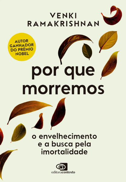 Por que morremos: o envelhecimento e a busca pela imortalidade