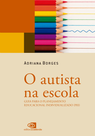O autista na escola: guia para o planejamento educacional individualizado