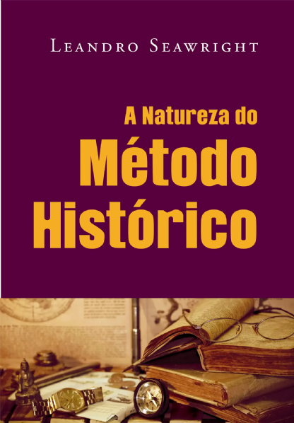 A natureza do Método Histórico