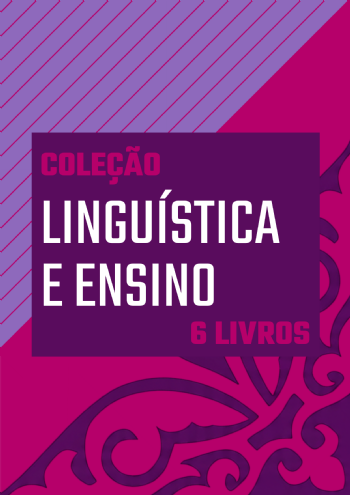 Coleção Linguística e Ensino | 6 livros com 25% de desconto