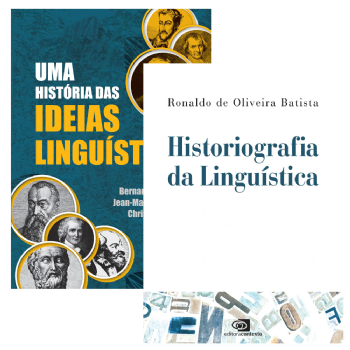 Historiografia da Linguística + Uma História das ideias linguísticas