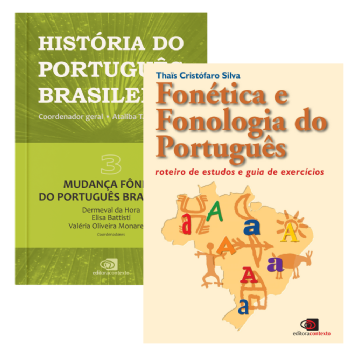 História do Português Brasileiro - Vol III + Fonética e Fonologia do Português (nova edição)