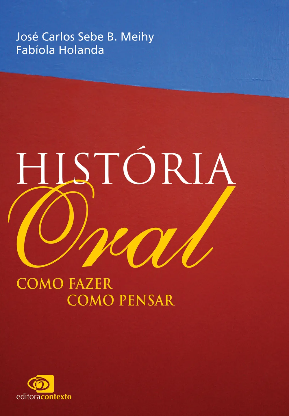 História Oral: como fazer, como pensar